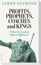 Profits, Prophets, Coaches and Kings