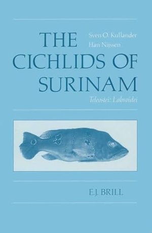 Kullander / Nijssen. The Cichlids of Surinam (Teleostei: Labroidei). Brill, 1989.
