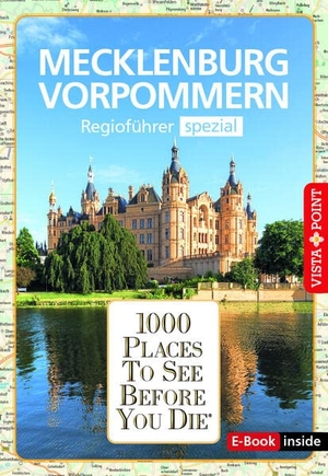 Fründt, Hans-Jürgen / Tams, Katrin et al. 1000 Places-Regioführer Mecklenburg-Vorpommern - Regioführer spezial (E-Book inside). Vista Point Verlag GmbH, 2023.