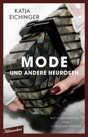Eichinger, Katja. Mode und andere Neurosen - Essays. Blumenbar, 2020.