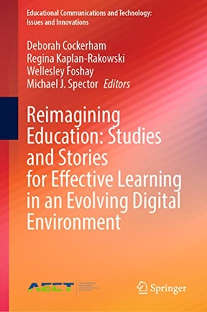 Cockerham, Deborah / Michael J. Spector et al (Hrsg.). Reimagining Education: Studies and Stories for Effective Learning in an Evolving Digital Environment. Springer International Publishing, 2023.