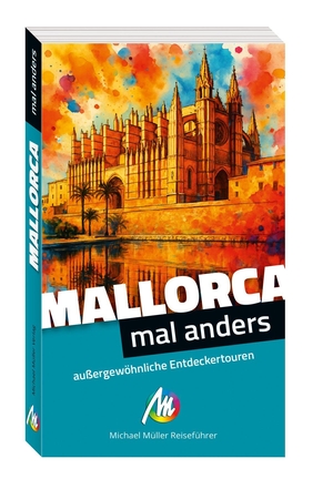 Feldmeier, Frank. Mallorca - mal anders MICHAEL MÜLLER REISEFÜHRER - außergewöhnliche Entdeckertouren. Müller, Michael GmbH, 2025.