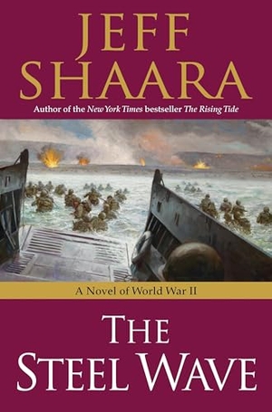 Shaara, Jeff. The Steel Wave - A Novel of World War II. Random House Publishing Group, 2008.