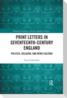 Print Letters in Seventeenth¿Century England