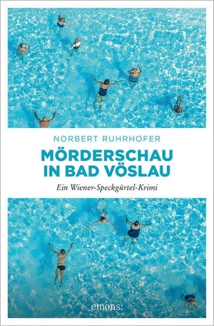 Ruhrhofer, Norbert. Mörderschau in Bad Vöslau - Ein Wiener-Speckgürtel-Krimi. Emons Verlag, 2023.