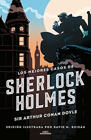 Doyle, Arthur Conan. Los mejores casos de Sherlock Holmes. Alfaguara, 2018.