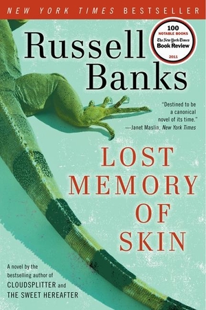 Banks, Russell. Lost Memory of Skin. HarperCollins, 2012.