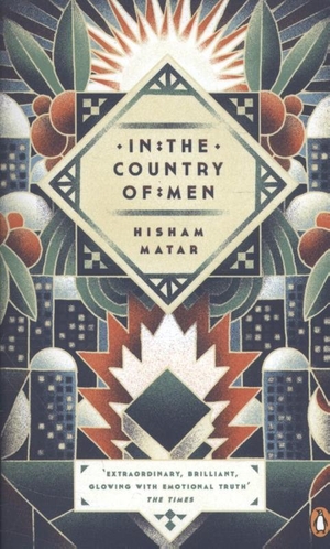Matar, Hisham. In the Country of Men - Penguin Essentials. Penguin Books Ltd (UK), 2015.
