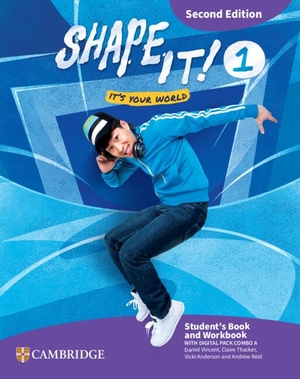 Vincent, Daniel / Thacker, Claire et al. Shape It! Level 1 Student's Book and Workbook with Digital Pack Combo a Second Edition. Cambridge University Press & Assessment, 2025.