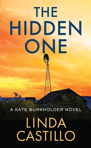 Castillo, Linda. The Hidden One - A Kate Burkholder Novel. Center Point, 2023.