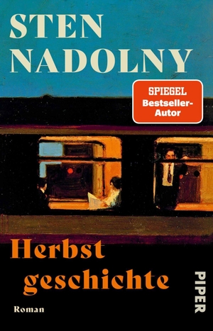 Nadolny, Sten. Herbstgeschichte - Roman | Der große neue Roman von Bestsellerautor Sten Nadolny | Autor des modernen Klassikers 'Die Entdeckung der Langsamkeit'. Piper Verlag GmbH, 2026.