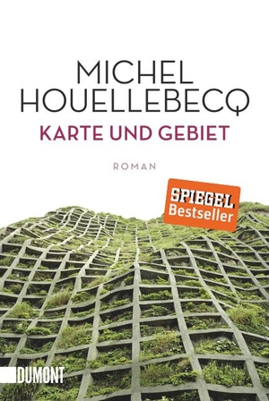 Houellebecq, Michel. Karte und Gebiet. DuMont Buchverlag GmbH, 2015.