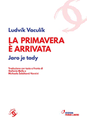 La primavera è arrivata. Jaro je tady (1968-1989). Testo ceco a fronte