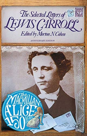 Carroll, Lewis / Roger Lancelyn Green. The Selected Letters of Lewis Carroll. Palgrave MacMillan UK, 1989.