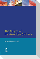 The Origins of the American Civil War