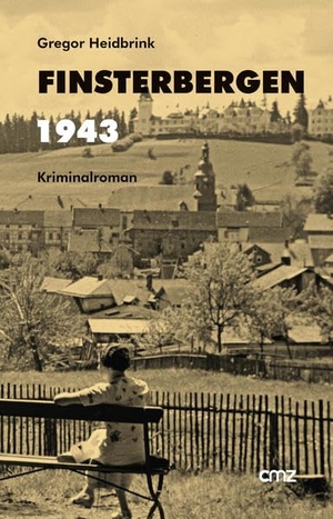 Heidbrink, Gregor. Finsterbergen 1943 - Kriminalroman. CMZ Verlag, 2021.