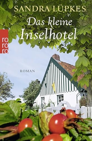 Lüpkes, Sandra. Das kleine Inselhotel - Ein Nordsee-Roman. Rowohlt Taschenbuch Verlag, 2014.