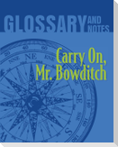 Carry On, Mr. Bowditch Glossary and Notes