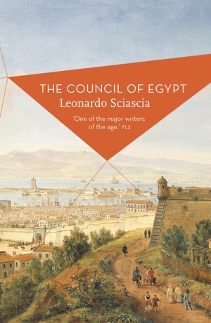 Sciascia, Leonardo. The Council of Egypt. Bloomsbury Publishing PLC, 2016.