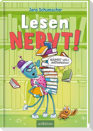 Lesen NERVT! - Bücher? Voll anstrengend! (Lesen nervt! 3)