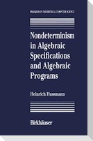 Nondeterminism in Algebraic Specifications and Algebraic Programs