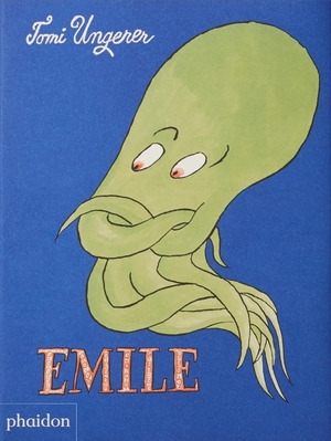 Ungerer, Tomi. Emile - The Helpful Octopus. Phaidon Press, 2019.