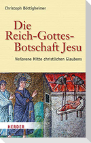 Die Reich-Gottes-Botschaft Jesu
