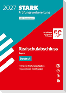 STARK Deutsch - Realschulabschluss 2027 Bayern - Prüfungsvorbereitung inkl. Basistraining