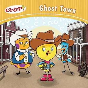 Torres, J.. Chirp: Ghost Town. Owlkids, 2015.