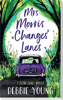 Mrs Morris Changes Lanes