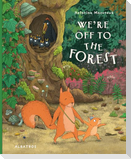 We're Off to the Forest