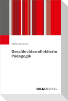 Geschlechterreflektierte Pädagogik