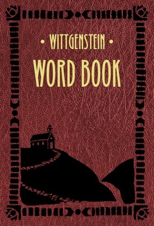 Wittgenstein, Ludwig. Word Book. Badlands Unlimited, 2020.