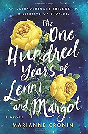 Cronin, Marianne. The One Hundred Years of Lenni and Margot. HarperCollins, 2021.