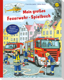 Mein großes Feuerwehr-Spielbuch