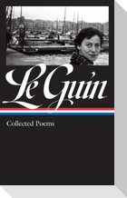 Ursula K. Le Guin: Collected Poems (Loa #368)