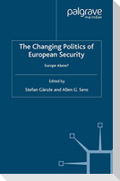 The Changing Politics of European Security