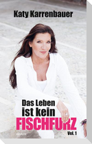 Das Leben ist kein Fischfurz, Vol. 1