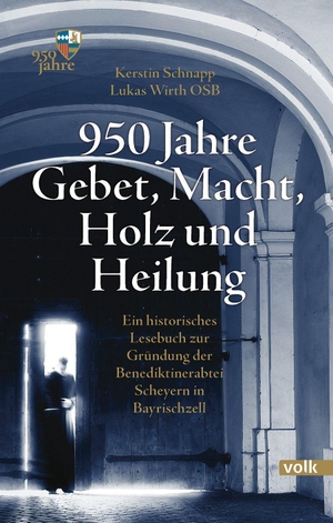 Schnapp, Kerstin / Lukas Pater Wirth. 950 Jahre Gebet, Macht, Holz und Heilung - Ein historisches Lesebuch zur Gründung der Benediktinerabtei Scheyern in Bayrischzell. Volk Verlag, 2026.