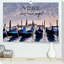 Venice Day and Night (Premium, hochwertiger DIN A2 Wandkalender 2022, Kunstdruck in Hochglanz)