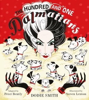 Smith, Dodie / Peter Bently. The Hundred and One Dalmatians. HarperCollins Publishers, 2017.