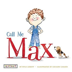 Lukoff, Kyle. Call Me Max (Max and Friends, Book #1). Reycraft Books, 2019.