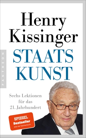 Kissinger, Henry A.. Staatskunst - Sechs Lektionen für das 21. Jahrhundert. Pantheon, 2023.