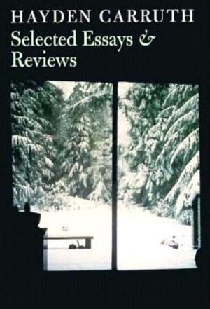 Carruth, Hayden. Selected Essays. Copper Canyon Press, 1995.