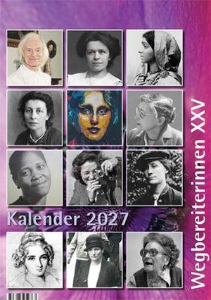 Hertzfeld, Hella / Bennewitz, Nadja et al. Kalender 2027 - Wegbereiterinnen XXV. AG SPAK Bücher, 2026.