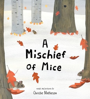 Matheson, Christie. A Mischief of Mice. Sourcebooks, 2024.