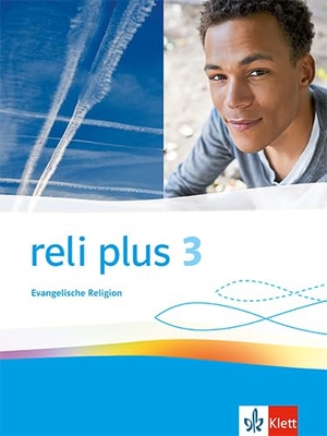 reli plus 3. Schulbuch Klasse 9/10. Allgemeine Ausgabe. Klett Ernst /Schulbuch, 2024.
