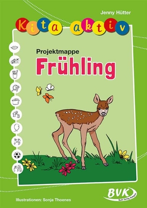 Hütter, Jenny. Kita aktiv Projektmappe Frühling. Buch Verlag Kempen, 2023.