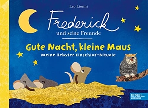 Schugk, Sarah. Frederick und seine Freunde - Gute Nacht, kleine Maus - Meine liebsten Einschlaf-Rituale - Liebevoll gereimte Einschlafbegleitung für Kinder ab 2 Jahren. Karibu, 2023.