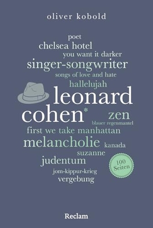 Kobold, Oliver. Leonard Cohen. 100 Seiten - Leben und Werk eines der größten Singer-Songwriter, Lyriker und Schriftsteller. Reclam Philipp Jun., 2026.
